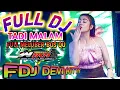 FULL DJ TADI MALAM‼️ FULL MELUBER BOS QU‼️OT WIKA PALEMBANG‼️FDJ DEVI KITTY‼️ 2 PUTRA STUDIO REAL 