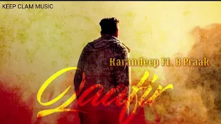 Qaafir : Karandeep (Official Song) | Jaani | B Praak | Qaafir Song Jaani | Latest Punjabi Song 2019