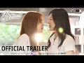 Download Lagu [OFFICIAL TRAILER] l B•Friend เจตนา (ไม่) ลืม