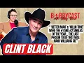 Clint Black On How He Got His Big Break Falling Off Stage The Story Behind Better Man More