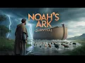 Download Lagu Noah’s Ark: Witness the Flood That Changed History