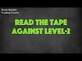 How to read the tape against Level 2 Free stock course Stock Market Blackbox Trading