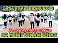 Download Lagu 30 MENIT SENAM SEHAT PEMULA LAGU VIRAL BARU LAGI