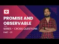 Angular Interview Promise vs Observable Clear Easy Explanation Enlist Cross Questions