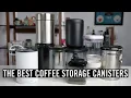 Download Lagu The Best Coffee Storage Canister