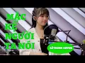 Download Lagu MẶC KỆ NGƯỜI TA NÓI - LÊ TRINH COVER