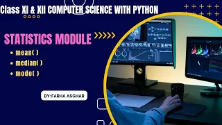 Statistics module in Python mean median mode Class 11 12 Computer Science with Python