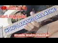Lagu COVER GITAR MELODI LAGU TARLING CIREBONAN -WONG LANANG LARA ATINE 