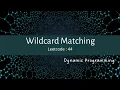Wildcard Matching Leetcode 44