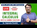 Integral Calculus Gamma Beta Function With Short Tricks For GATE IIT-JAM PGT GIC
