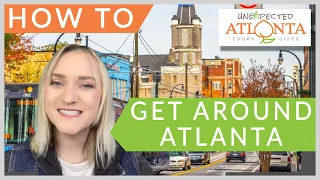 The Ultimate Guide to Getting Around Atlanta Transportation Explained