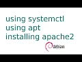 APT systemctl and installing apache2 on Debian 9 7