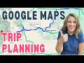 How to Use Google Maps for Trip Planning Step-by-Step Tutorial for 2025