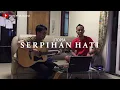 Lagu UTOPIA - SERPIHAN HATI (Akustik Cover)