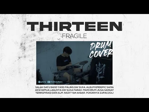 Download MP3 Thirteen - Fragile (Drum Cover by Gustiyan)