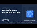 Web Performance Tracing with DevTools - JavaScript Marathon