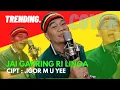 Download Lagu Jai Garring Ri Linoa Cipt : Igor M U Yee.  by Udhin Leaders