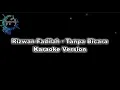 Download Lagu Rizwan Fadilah - Tanpa Bicara (Karaoke Version by QraOke)