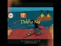 Download Lagu KAYUSH - Dekho Na (Official Video)