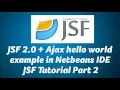 JSF 2 0 Ajax hello world example in Netbeans IDE JSF Tutorial Part 2