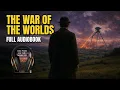 The War of the Worlds Full Audiobook | The Novel Behind the 1938 Radio Panic | H. G. Wells