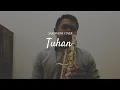 Tuhan - Bimbo ( Saxophone Cover by Andre Aditiyanto )