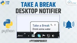How to Create Take a Break Desktop Notification System in Python Python Project