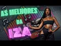 As Melhores da IZA - As Melhores Músicas da IZA - Playlist