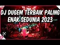 Download Lagu DJ DUGEM TERBAIK PALING ENAK SEDUNIA 2023 VIRAL  TIK TOK FULL BAS🔥