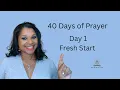A Fresh Start with God Day 1 40 Days of Prayer
