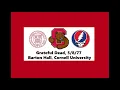 Grateful Dead 77 Set 1 Barton Hall Cornell University