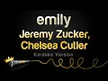 Download Lagu Jeremy Zucker \u0026 Chelsea Cutler - emily (Karaoke Version)