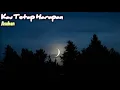 Download Lagu Asahan   Kau Tetap Harapan   Lagu Kenangan   Lirik