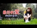 Download Lagu Cinta Terbaik Versi Mandarin - Zui Hao De Ai 最好的爱