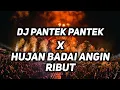 DJ PANTEK PANTEK X HUJAN BADAI ANGIN RIBUT VIRAL TIKTOK JUNGLE DUTCH 2021