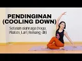Download Lagu PENDINGINAN SETELAH OLAHRAGA (YOGA, PILATES, RENANG, LARI, DLL) - COOLING DOWN