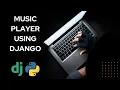 Music Player Using Django Python