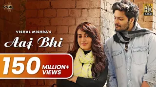 aaj bhi official video vishal mishra ali fazal surbhi jyoti vyrloriginals