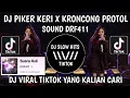 Download Lagu DJ PIKER KERI X KRONCONG PROTOL SOUND DRF411 VIRAL TIKTOK TERBARU YANG KALIAN CARI
