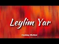 Canbay Wolker - Leylim Yar (Sözleri/lyrca) | Çakal - Sefo - Uzi - Semicenk