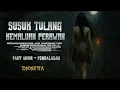 Download Lagu PEMBALASAN || Susuk Tulang Kemaluan Perawan - PART AKHIR - By Diosetta