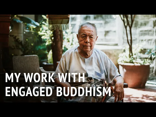 My Work with Engaged Buddhism | Sulak Sivaraksa
