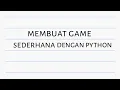 cara membuat game sederhana dengan python