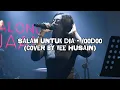 SALAM UNTUK DIA - VOODOO (Video Lyrics) (Cover by Vee Husain)