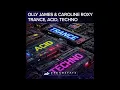 Olly James feat. Caroline Roxy - Trance, Acid, Techno (Extended Mix)