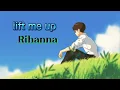 lift me up 1hour Loop Rihanna