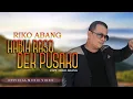 Download Lagu LAGU TERBARU - RIKO ABANG - HABIH RASO DEK PUSAKO ( OFFICIAL MUSIC VIDEO )