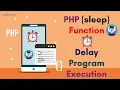 PHP sleep Function - Delay Program execution
