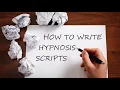 How to write hypnosis scripts