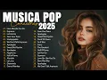Lagu Músicas Pop em Inglês Mais Tocadas 2025 🟢 Musicas Internacionais 2025 As Mais Tocadas Nas Radios